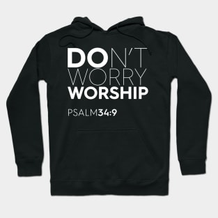 Don't Worry - Worship Christian T-Shirt, T-Shirt, Faith-based Apparel, Women's, Men's, Unisex, Hoodies, Sweatshirts Hoodie